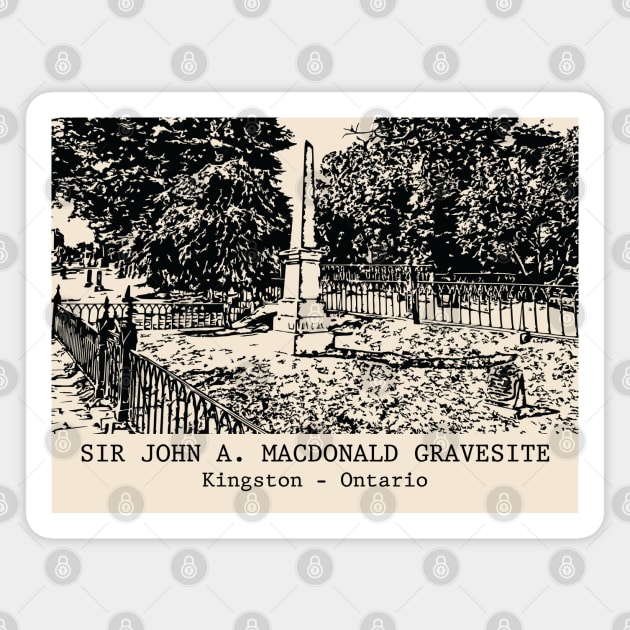 Sir John A. Macdonald Gravesite - Kingston ON Magnet by Lakeric